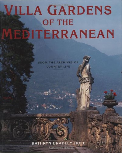 Villa Gardens of the Mediterranean: From the Archives of Country Life