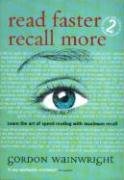 Read Faster, Recall More: Learn the Art of Speed Reading with Maximum Recall