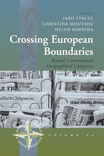 Crossing European Boundaries: Beyond Conventional Geographical Categories. [New Directions in Ant...