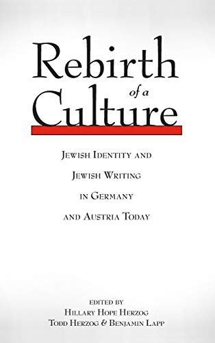 Rebirth of a Culture: Jewish Identity and Jewish Writing in Germany and Austria today
Rebirth of a Culture: Jewish Identity and Jewish Writing in Germany and Austria today