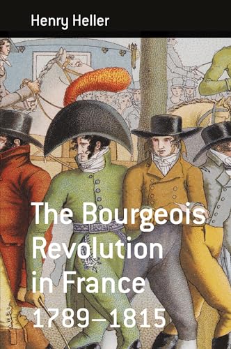 The Bourgeois Revolution in France 1789-1815 (Berghahn Monographs in French Studies, 5)
The Bourgeois Revolution in France 1789-1815 (Berghahn Monographs in French Studies, 5)