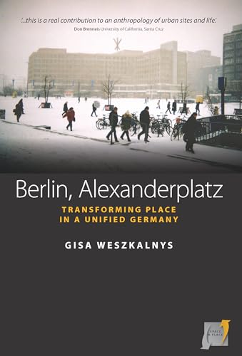 Berlin, Alexanderplatz Transforming Place in a Unified Germany 1 Space and Place, 1