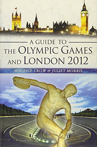 A Guide to the Olympic Games and London, 2012
