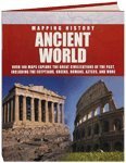 Ancient World: Over 140 Maps Expolre the Great Civiliations of the Past, Including the Egyptians,...