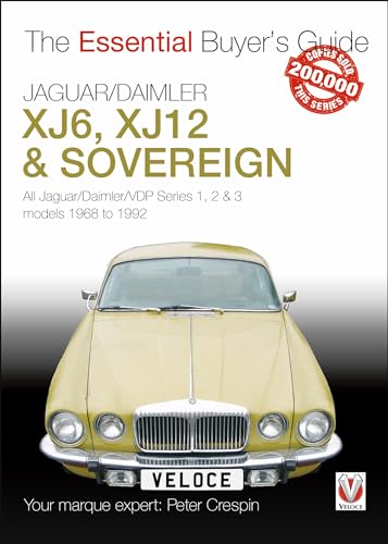 Jaguar/Daimler XJ6, XJ12 & Sovereign: The Essential Buyer's Guide