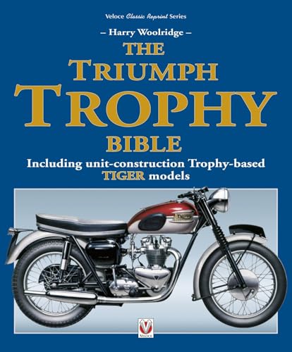 Triumph Trophy Bible : Including Unit-construction Trophy-based Tiger Models
Triumph Trophy Bible : Including Unit-construction Trophy-based Tiger Models