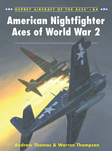 American Nightfighter Aces of World War 2 (Aircraft of the Aces) (Signed By Pilot)