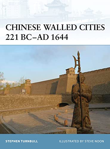 Chinese Walled Cities 221 BC– AD 1644 (Fortress)