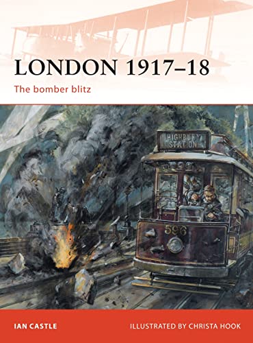 London 1917-18: The Bomber Blitz: