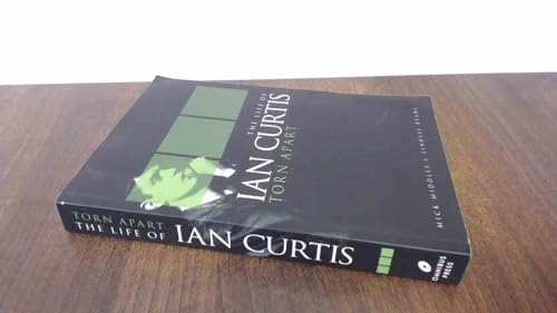 The Life of Ian Curtis: Torn Apart. Mick Middles & Lindsay Reade