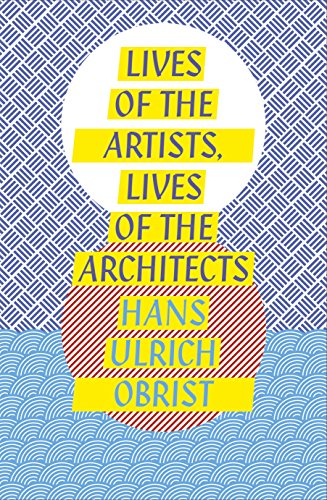 Lives of the Artists: Conversations With Nineteen Of The World*s Greatest Artists