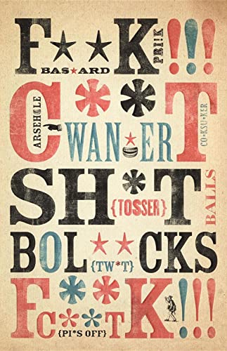 Filthy English: The How, Why, When And What of Everyday Swearing