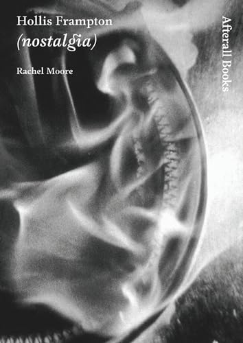 Hollis Frampton : Nostalgia