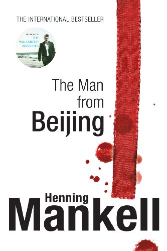 The Man from from Beijing. { SIGNED.}. { FIRST U.K. EDITION/ FIRST PRINTING.}