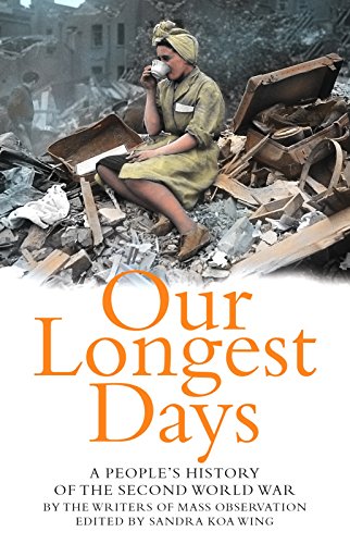 

Our Longest Days: A People's History of the Second World War