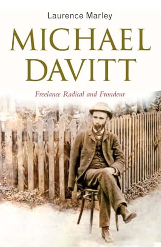 Michael Davitt: Freelance Radical and Frondeur