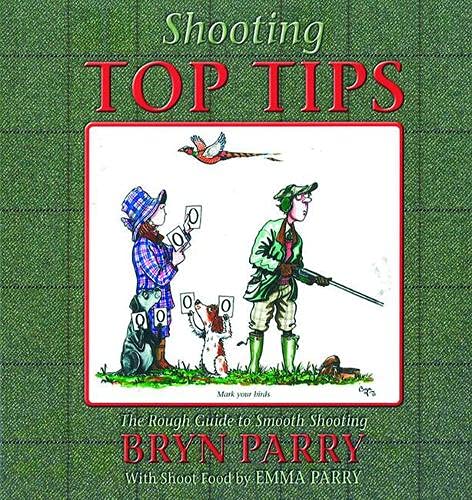 Shooting Top Tips (SCARCE FIRST EDITION, FIRST PRINTING SIGNED BY BRYN PARRY)