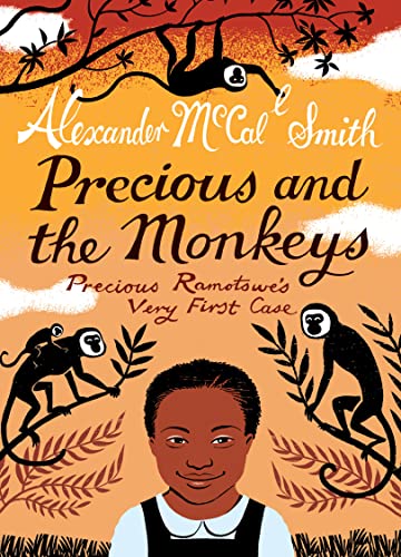 Precious And The Monkeys: Precious Ramotswe's Very First Case (FINE COPY OF SCARCE HARDBACK FIRST...
