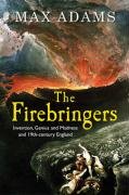 The Firebringers Art Science and the Struggle for Liberty in Nineteenth Century Britain