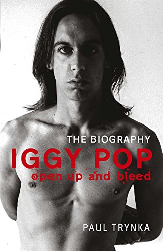 Iggy Pop: Open Up And Bleed: The Biography signed