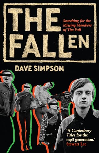 The Fallen : Searching for the Missing Members of The Fall