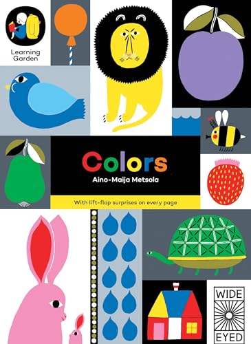 Colors: With lift-flap surprises on every page (The Learning Garden)