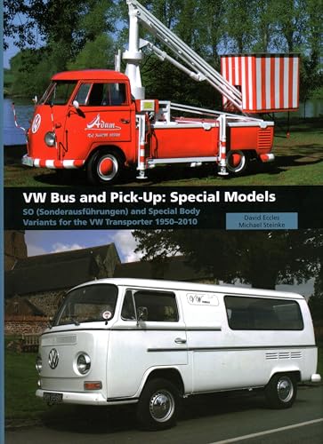 Vw Bus and Pick-up: Special Models : SO (Sonderausfuhrungen) and Special Body Variants for the VW Transporter 1950-2010
Vw Bus and Pick-up: Special Models : SO (Sonderausfuhrungen) and Special Body Variants for the VW Transporter 1950-2010