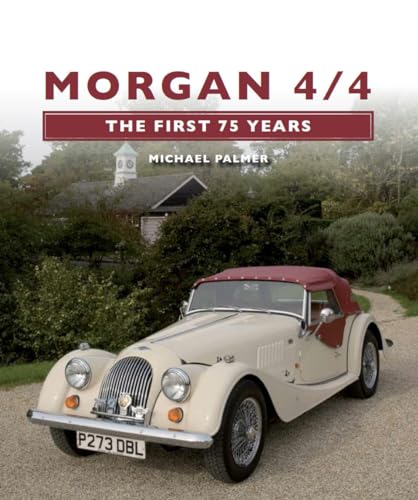 Morgan 4/4: The First 75 Years (The Crowood Autoclassic Series)