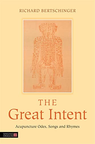 The Great Intent Acupuncture Odes, Songs and Rhymes