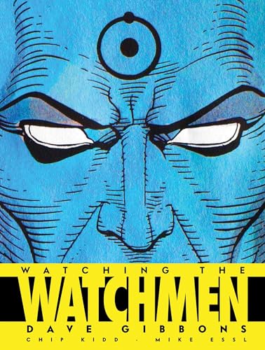 Watching the Watchmen: The Definitive Companion to the Ultimate Graphic Novel Signed By Dave Gibbons