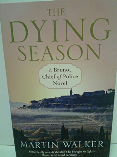 THE DYING SEASON - BRUNO COURREGES BOOK 8 - SIGNED FIRST EDITION FIRST PRINTING