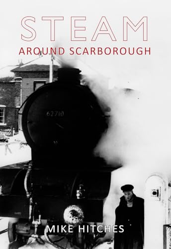 Steam Around Scarborough.