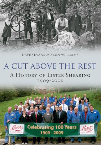 A CUT ABOVE THE REST, A HISTORY OF LISTER SHEARING 1909-2009