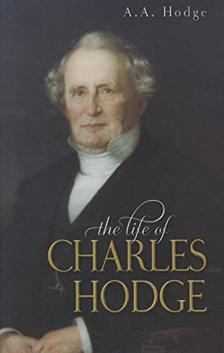 The Life of Charles Hodge.