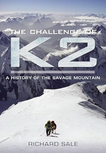 Challenge of K2: A History of the Savage Mountain