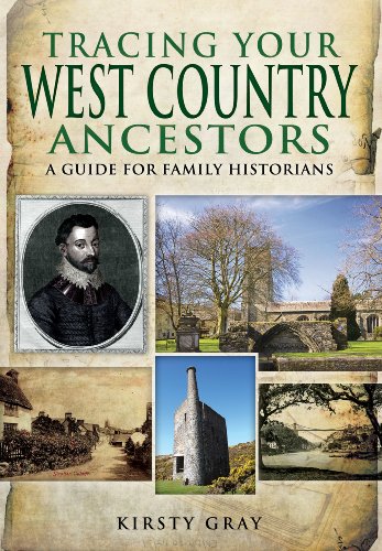 Tracing your West Country ancestors : a guide for family historians.