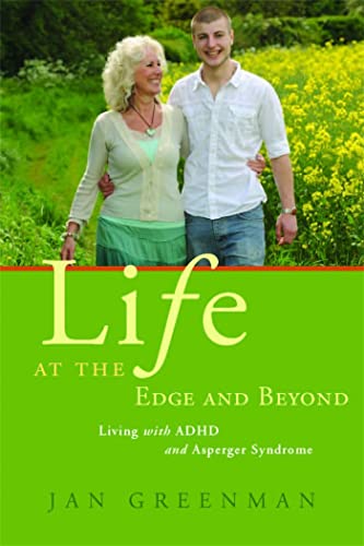 Life at the Edge and Beyond : Living with ADHD and Asperger Syndrome