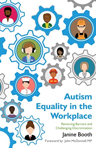 Autism Equality in the Workplace : Removing Barriers and Challenging Discrimination