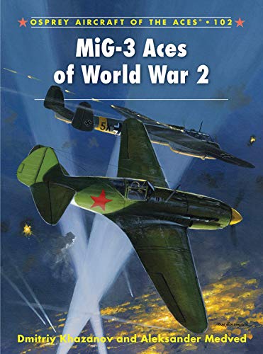 MiG-3 Aces of World War 2 (Aircraft of the Aces - World War II - Axis)