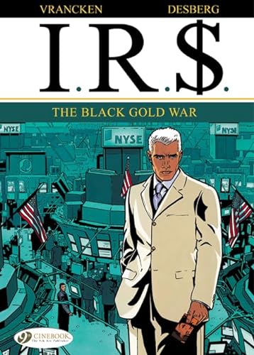I.R.S. Tome 6 : the black gold war