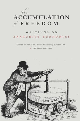 The Accumulation of Freedom; Writings on Anarchist Economics