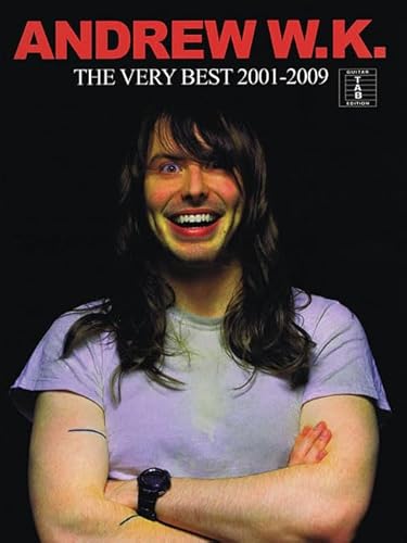 Andrew W.K.: The Very Best 2001-2009, Guitar TAB Edition