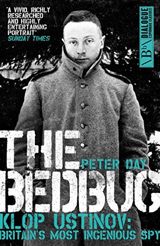 The Bedbug: Klop Ustinov - Britains Most Ingenious Spy (Dialogue Espionage Classics)