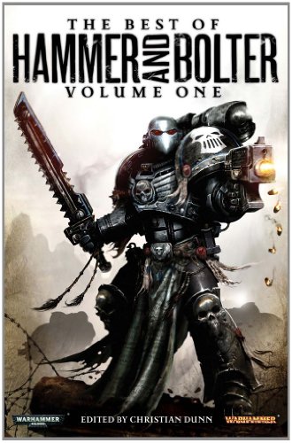 The Best of Hammer and Bolter: Volume I