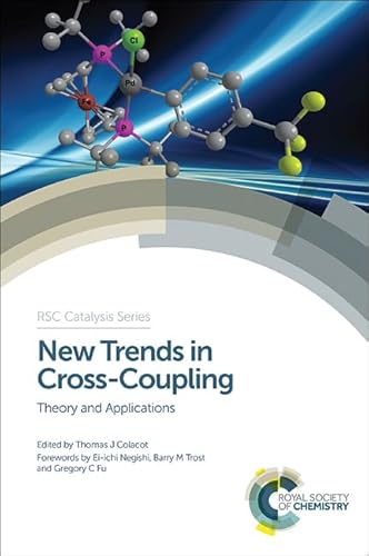 New Trends in Cross-Coupling: Theory and Applications (Catalysis Series)