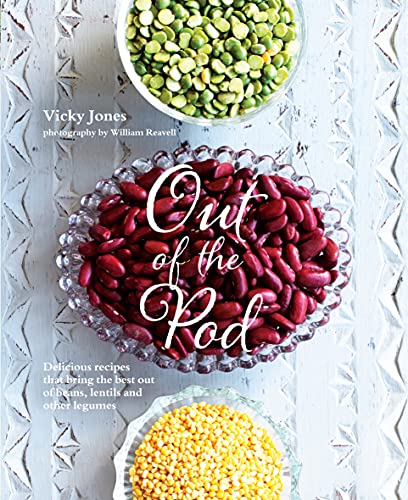 Out of the Pod: Delicious Recipes That Bring the Best Out of Beans, Lentils and Other Legumes
Out of the Pod: Delicious Recipes That Bring the Best Out of Beans, Lentils and Other Legumes