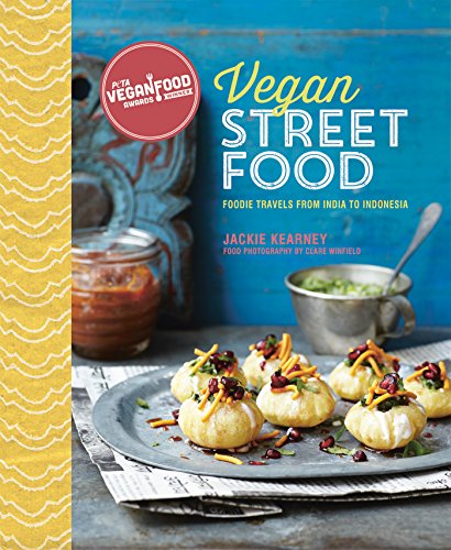 Vegan Street Food: Foodie travels from India to Indonesia