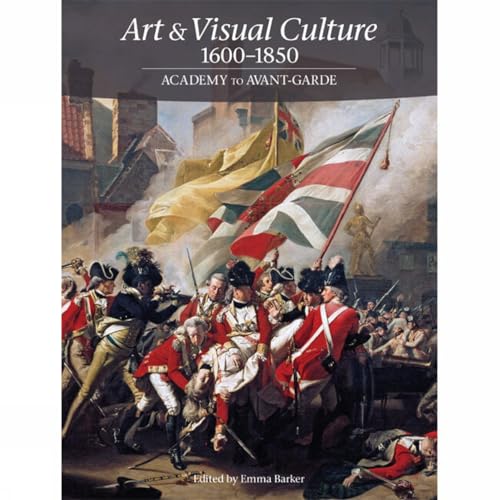 Art & Visual Culture 1600 - 1850: Academy to Avant-Garde