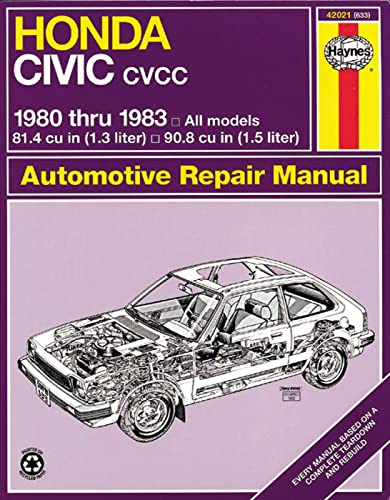 Honda Civic CVCC: 1980 thru 1983: All Models 1.3 & 1.5 liter Automotive Repair Manual (633)