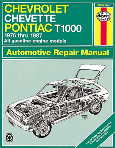 CHEVROLET, CHEVETTE & PONTIAC T1000 Automotive Repair Manual (Haynes Book 449)